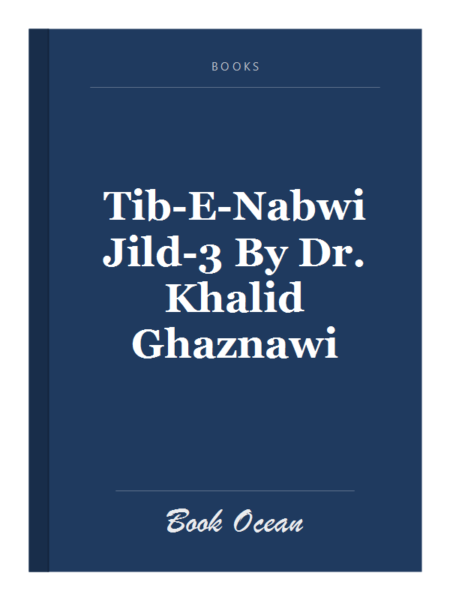 Tib-E-Nabwi Jild-3 By Dr. Khalid Ghaznawi