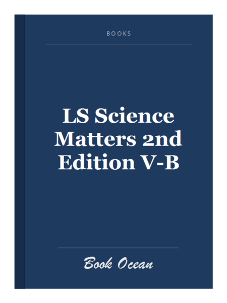 LS Science Matters 2nd Edition V-B