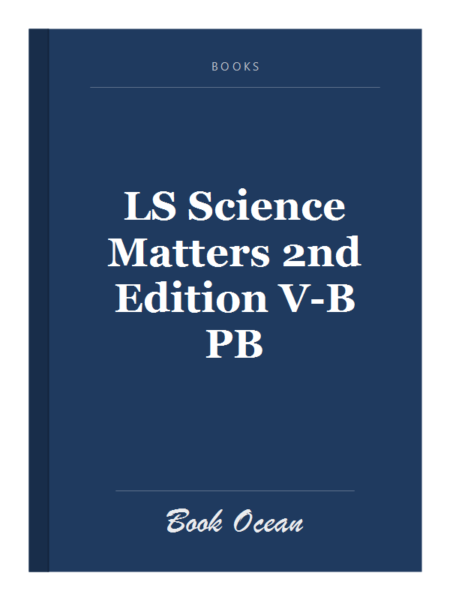 LS Science Matters 2nd Edition V-B PB