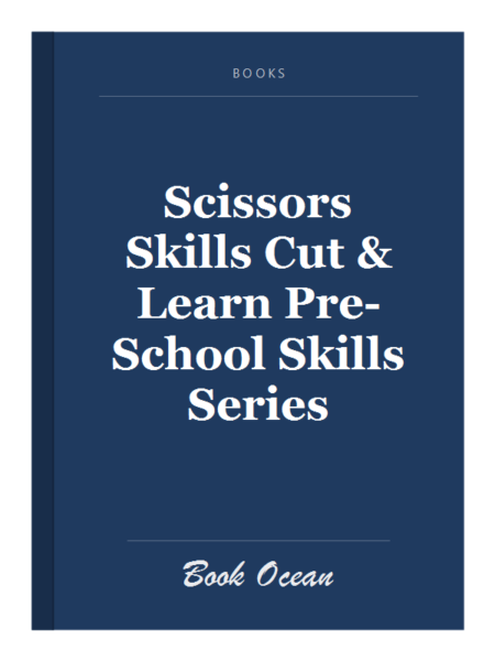 Scissors Skills Cut & Learn Pre-School Skills Series