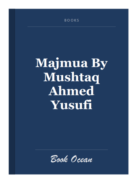 Majmua By Mushtaq Ahmed Yusufi