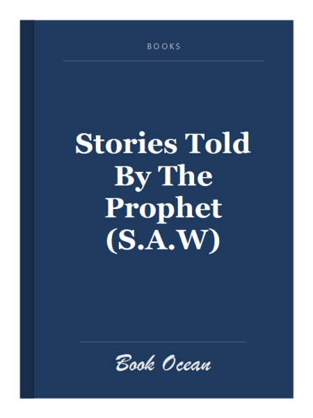 Stories Told By The Prophet (S.A.W)