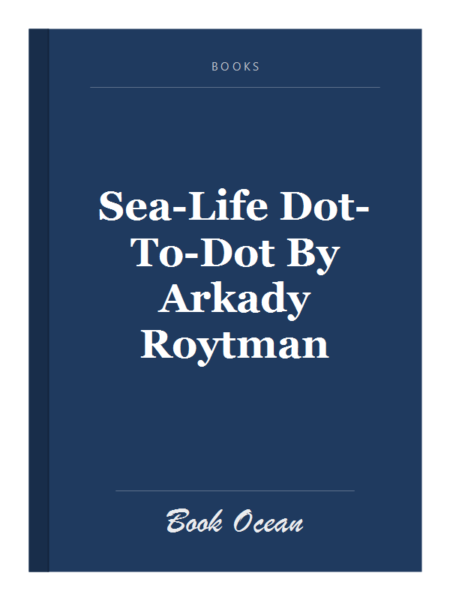 Sea-Life Dot-To-Dot By Arkady Roytman