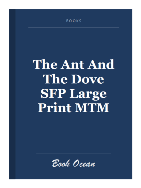 The Ant And The Dove SFP Large Print MTM
