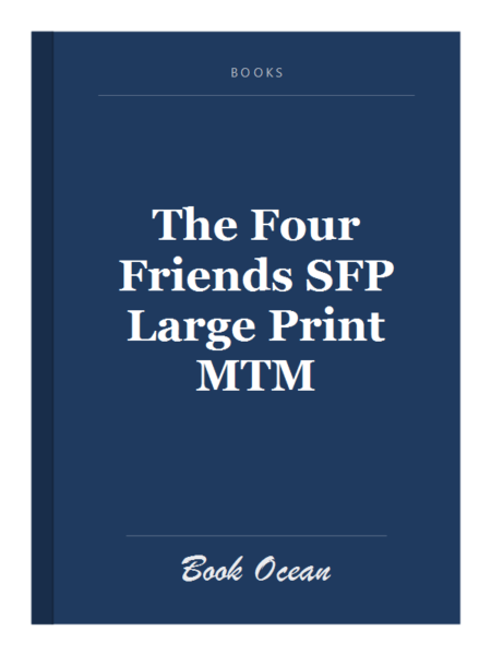 The Four Friends SFP Large Print MTM