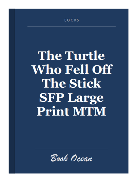 The Turtle Who Fell Off The Stick SFP Large Print MTM