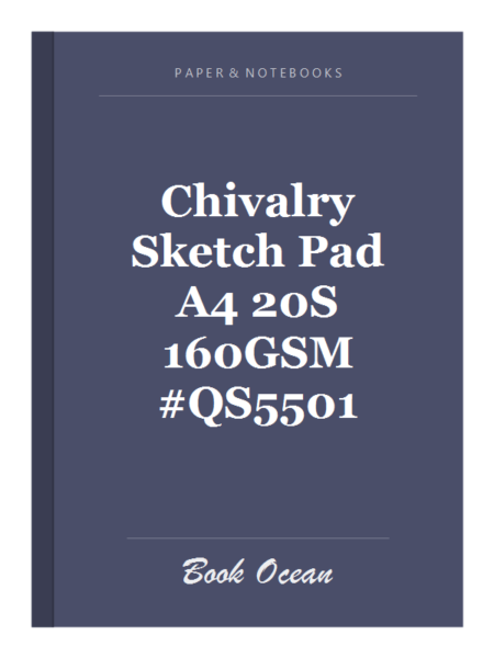 Chivalry Sketch Pad A4 20S 160GSM #QS5501