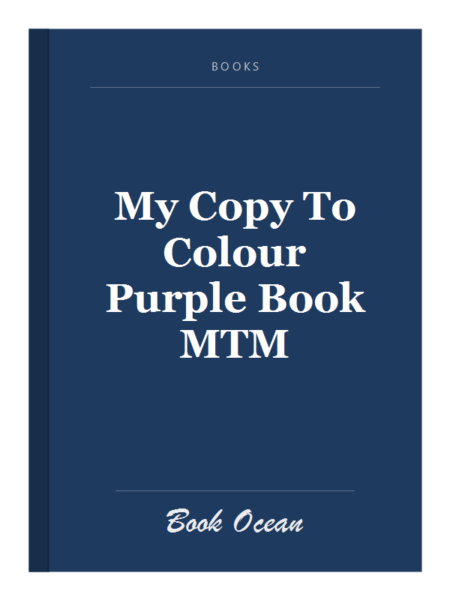 My Copy To Colour Purple Book MTM