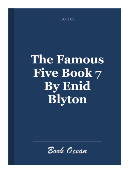 The Famous Five Book 7 By Enid Blyton