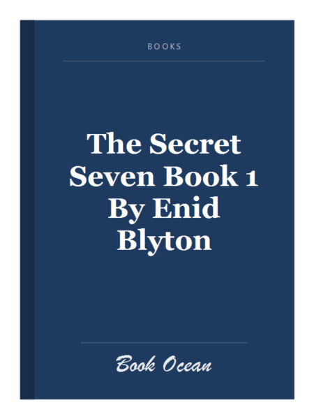 The Secret Seven Book 1 By Enid Blyton