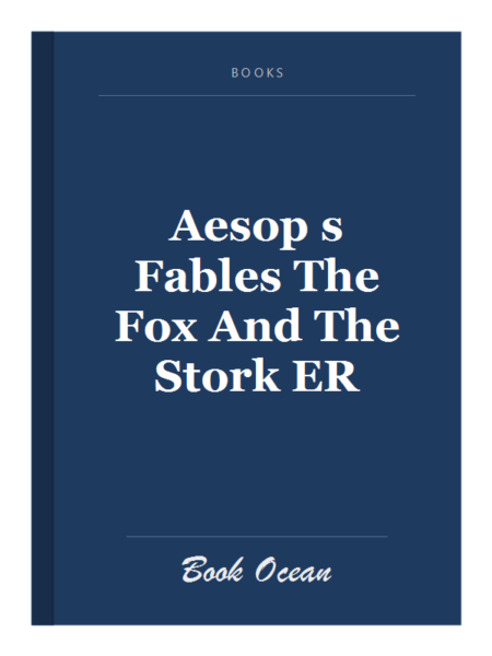 Aesop s Fables The Fox And The Stork ER