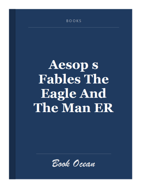 Aesop s Fables The Eagle And The Man ER