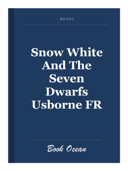 Snow White And The Seven Dwarfs Usborne FR