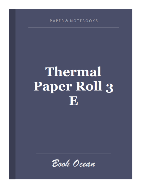 Thermal Paper Roll 3 E