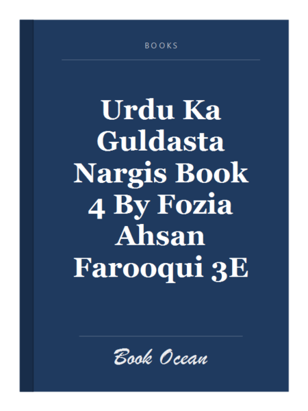 Urdu Ka Guldasta Nargis Book 4 By Fozia Ahsan Farooqui 3E