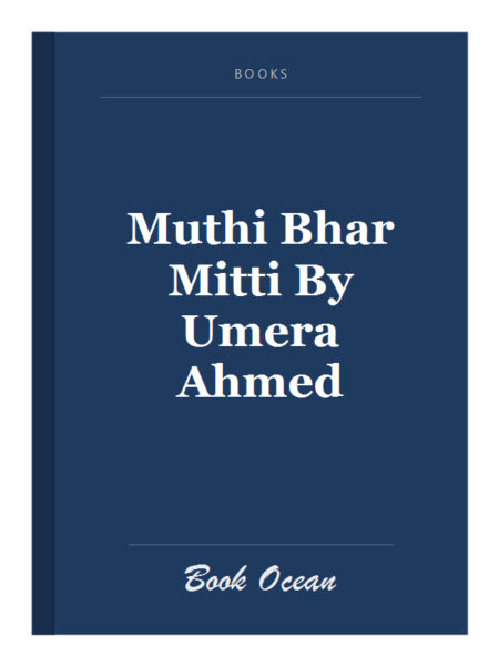 Muthi Bhar Mitti By Umera Ahmed