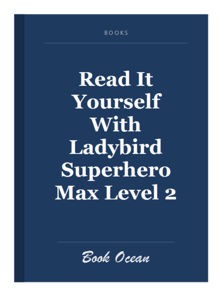 Read It Yourself With Ladybird Superhero Max Level 2