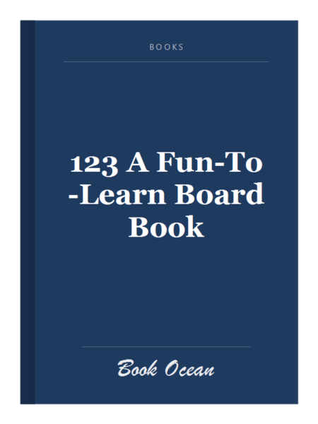 123 A Fun-To-Learn Board Book