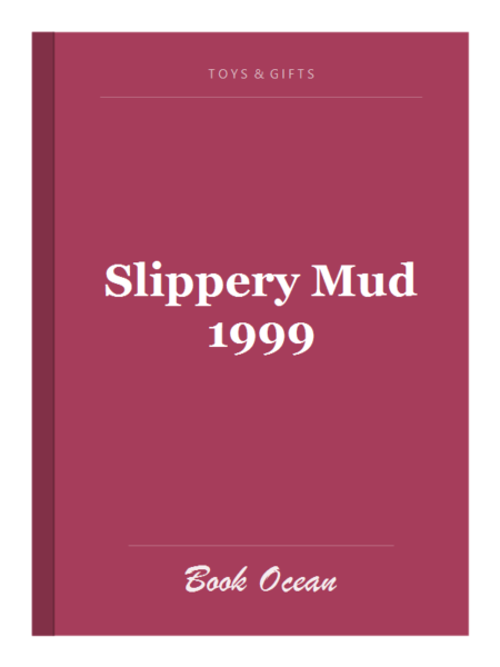 Slippery Mud 1999