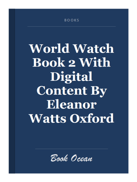 World Watch Book 2 With Digital Content By Eleanor Watts Oxford