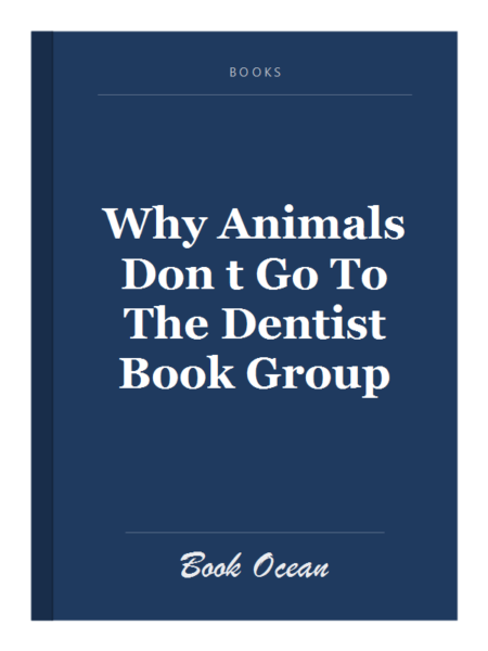Why Animals Don t Go To The Dentist Book Group