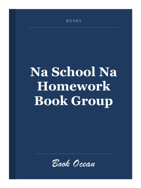 Na School Na Homework Book Group
