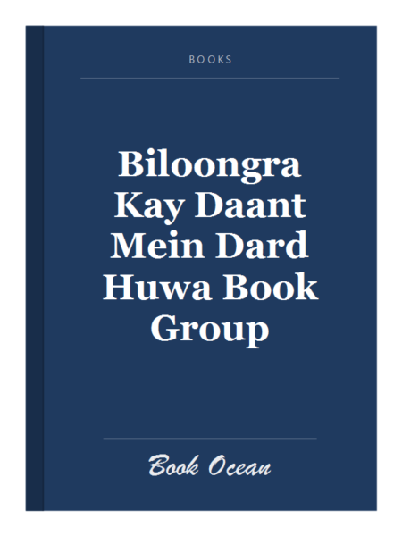 Biloongra Kay Daant Mein Dard Huwa Book Group