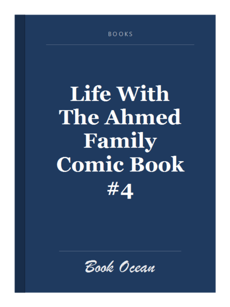 Life With The Ahmed Family Comic Book #4