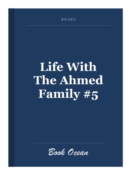 Life With The Ahmed Family #5