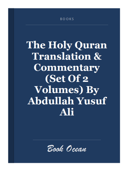 The Holy Quran Translation & Commentary (Set Of 2 Volumes) By Abdullah Yusuf Ali