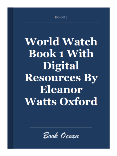 World Watch Book 1 With Digital Resources By Eleanor Watts Oxford