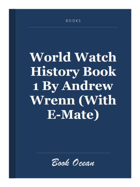 World Watch History Book 1 By Andrew Wrenn (With E-Mate)