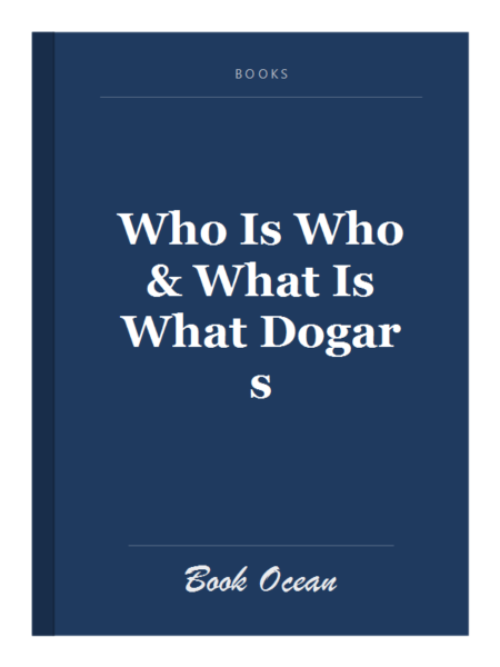 Who Is Who & What Is What Dogar s