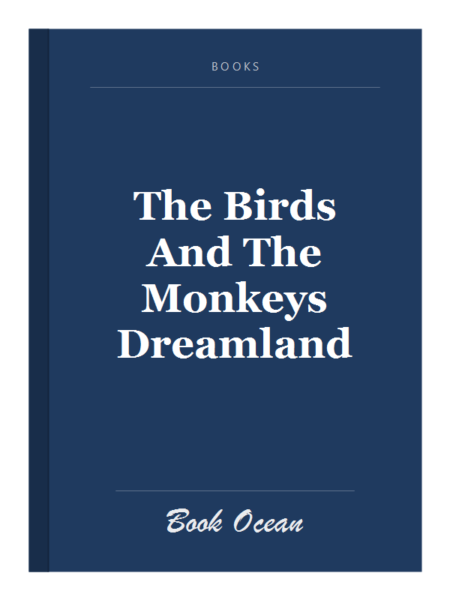 The Birds And The Monkeys Dreamland