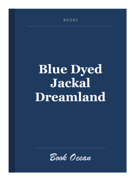 Blue Dyed Jackal Dreamland