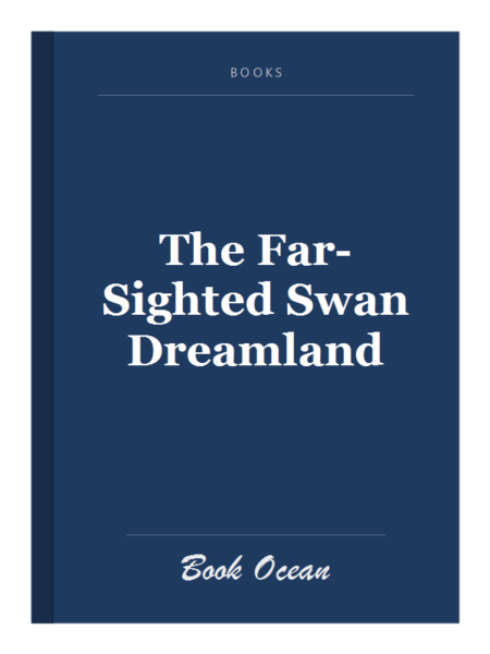 The Far-Sighted Swan Dreamland