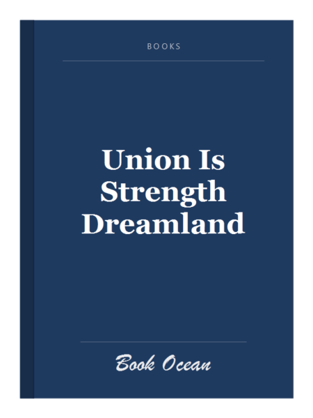 Union Is Strength Dreamland