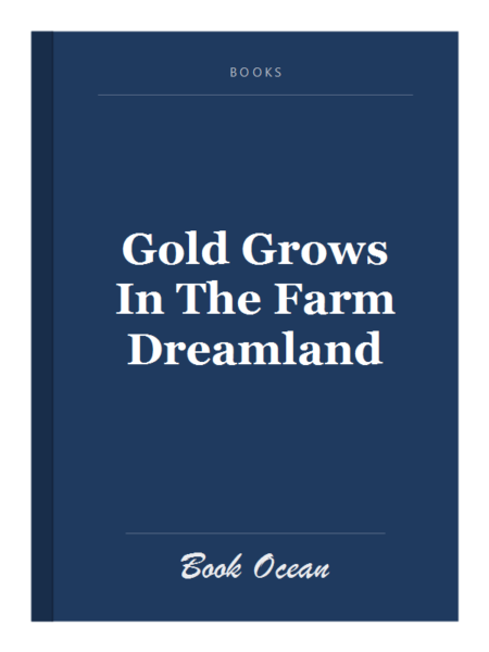 Gold Grows In The Farm Dreamland