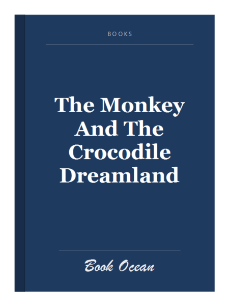 The Monkey And The Crocodile Dreamland