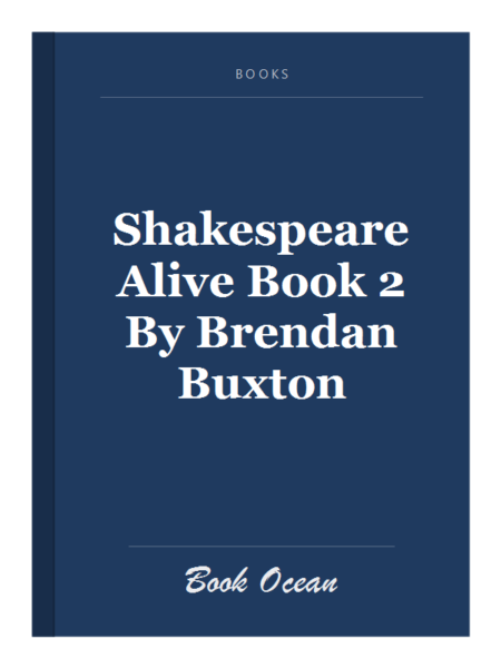 Shakespeare Alive Book 2 By Brendan Buxton
