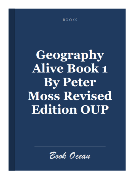 Geography Alive Book 1 By Peter Moss Revised Edition OUP