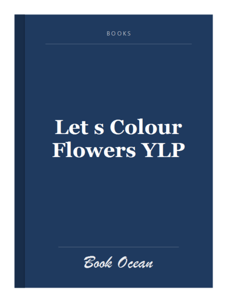 Let s Colour Flowers YLP