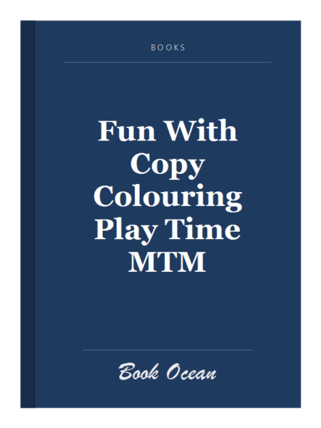 Fun With Copy Colouring Play Time MTM