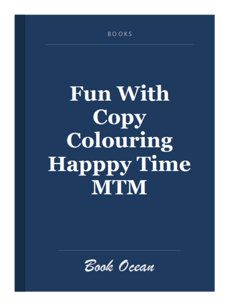 Fun With Copy Colouring Happpy Time MTM