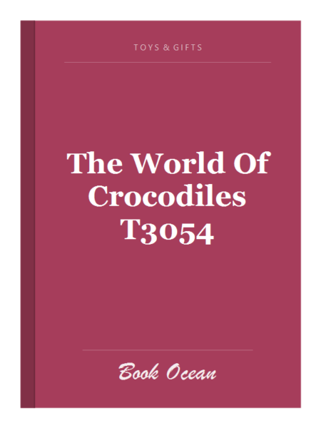 The World Of Crocodiles T3054