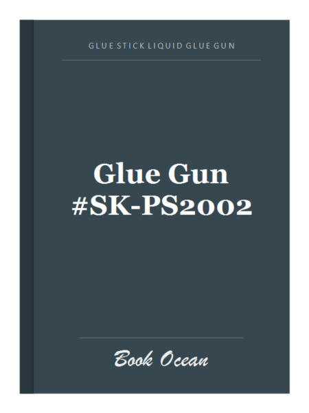 Glue Gun #SK-PS2002
