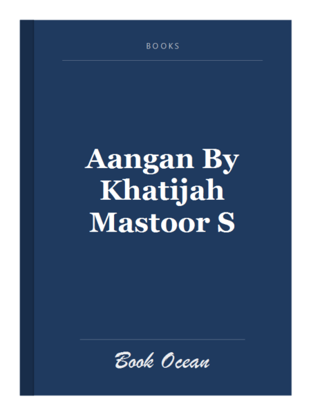 Aangan By Khatijah Mastoor S