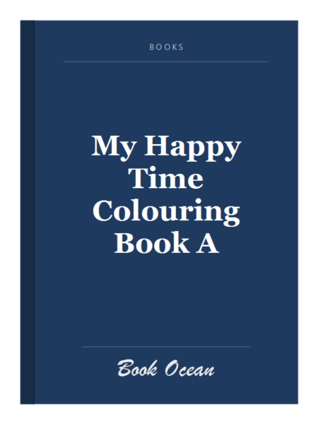 My Happy Time Colouring Book A