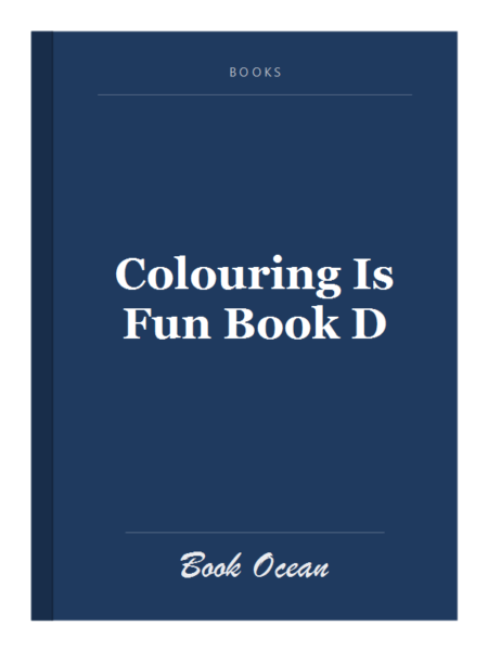 Colouring Is Fun Book D