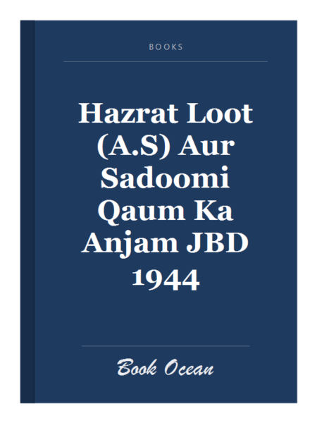 Hazrat Loot (A.S) Aur Sadoomi Qaum Ka Anjam JBD 1944